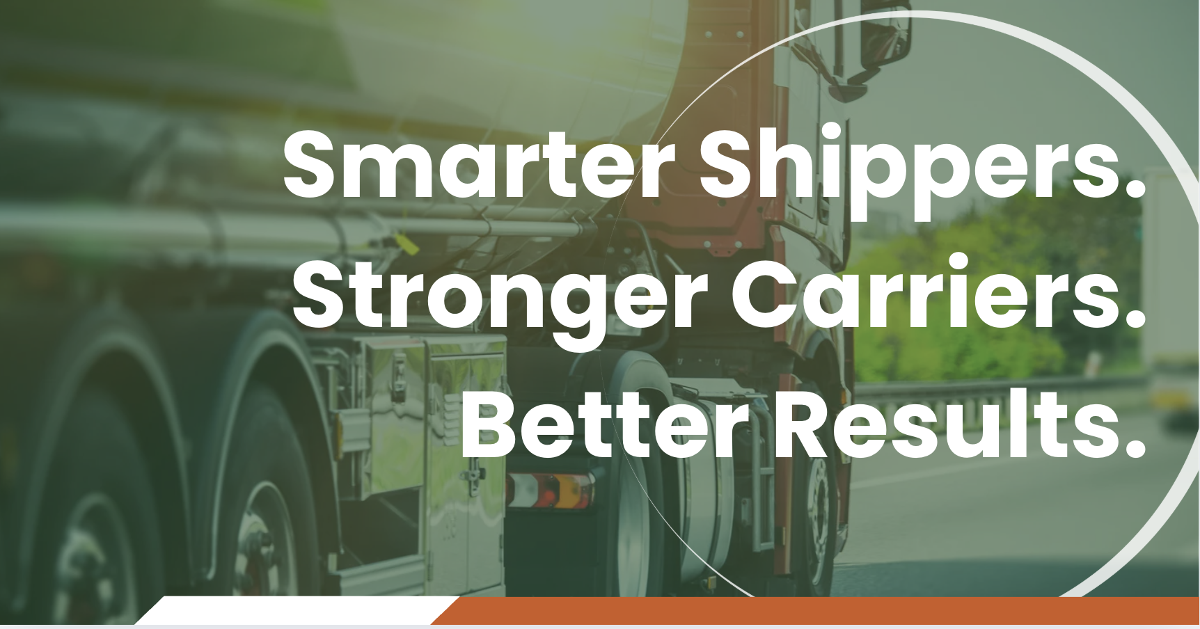 Semi-truck driving on highway with overlay text promoting smarter shippers, stronger carriers, and better logistics results